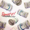 Repeat It (feat. Flyy Da Great) - Single album lyrics, reviews, download