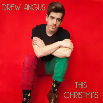 This Christmas by Drew Angus song reviws