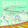 Senseless Freestyle - Single album lyrics, reviews, download