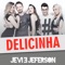 Delicinha - Jevi e Jeferson lyrics