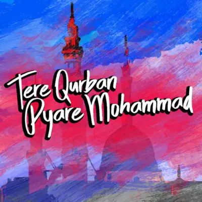 Tere Qurban Pyare Mohammad - Nusrat Fateh Ali Khan