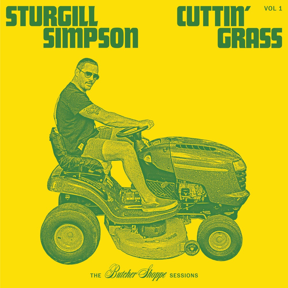 Cuttin' Grass - Vol. 1 (Butcher Shoppe Sessions) by Sturgill Simpson