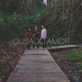 Ousado Amor artwork