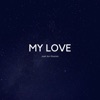 My Love - Single