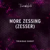 More Zessing (Zesser) song lyrics