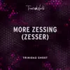 Stream & download More Zessing (Zesser)