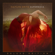 Supernova (Deluxe) - Caitlyn Smith