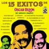 Los 15 Éxitos De Oscar D'León (El Salsero Mayor)