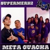 Supermerka2 & Meta Guacha: 2x1
