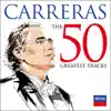 Stream & download Carreras: The 50 Greatest Tracks