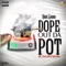Dope Out Da Pot (feat. AK Tha Razorman) - Black luciano lyrics