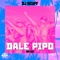 Dale Pipo - DJ Scuff lyrics