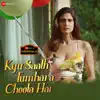 Kyu Saath Tumhara Choota Hai - Single album lyrics, reviews, download