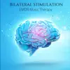 Bilateral Stimulation: EMDR Music Therapy album lyrics, reviews, download