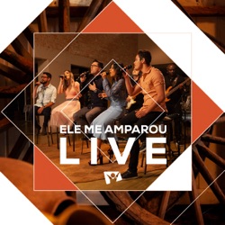 Live Novo Tempo, Daniel Lüdtke & Ministério F4ces - Ele Me Amparou