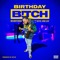 Birthday Bitch (feat. G5yve & King Leaf) - Mr. White Dogg lyrics