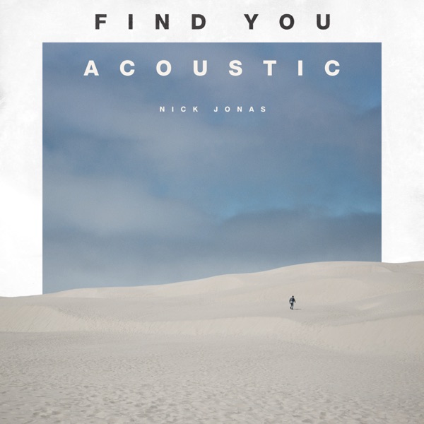 Find You (Acoustic) - Single - Nick Jonas
