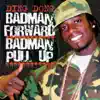 Stream & download Bad Man Forward, Bad Man Pull Up