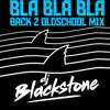 Bal Bla Bla (Back 2 Oldschool Mix) - Single album lyrics, reviews, download