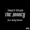 The Money (feat. Ricky Ruckus) - Tracy Tyler lyrics