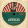 Mustafa Özgül - El Ezber (Kevenk Yolu)