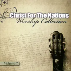 Worship Collection, Vol. 2 by Christ For The Nations Worship album reviews, ratings, credits