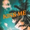 Kiss Me - Campsite Dream lyrics