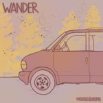 House & Home - Wander