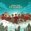 Friends (feat. Sodown, Daily Bread, Dirtwire, Break Science, Probcause & Artifakts) - Single album lyrics, reviews, download
