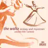 The Waltz - Ecstasy and Mysticism album lyrics, reviews, download