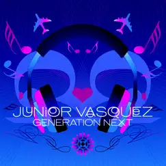 Generation Next (Continuous Mix) by Junior Vasquez album reviews, ratings, credits