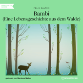 Bambi - Eine Lebensgeschichte aus dem Walde (Ungekürzt) - Felix Salten