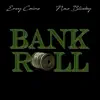 Bank Roll (feat. Nas Blixky) - Single album lyrics, reviews, download