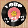 I'd Love You To Want Me - Single