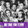 No Time For Tears - Single album lyrics, reviews, download