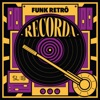 Recorda Funk Retrô