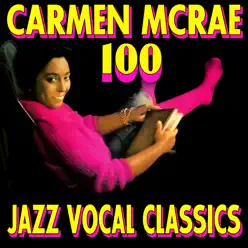 100 Jazz Vocal Classics - Carmen Mcrae