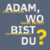 Adam, Wo Bist Du? (feat. Omer Meir Wellber) artwork
