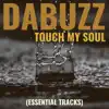 Touch My Soul (Essential Tracks) - EP album lyrics, reviews, download