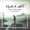 Find a Way (feat. Kevin LaSean) - Yessir lyrics