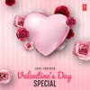Love Forever - Valentine's Day Special