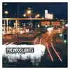 Previous Lights - EP album lyrics, reviews, download