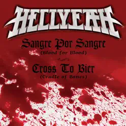 Sangre Por Sangre (Blood for Blood / Cross to Bier (Cradle of Bones) - Single - Hellyeah