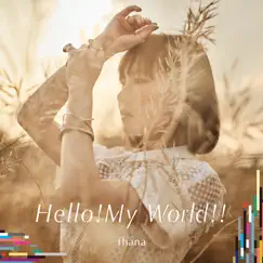 Hello!My World!!【アーティスト盤】 - EP by Fhána album reviews, ratings, credits