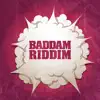 Stream & download Baddam Riddim - EP