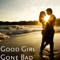 Good Girl Gone Bad - LeMarvin lyrics