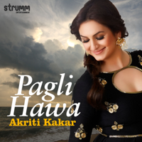 Akriti Kakar - Pagli Hawa - Single artwork