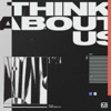 Think About Us (feat. Lorne) - Single