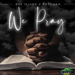 Dre Island & Popcaan - We Pray