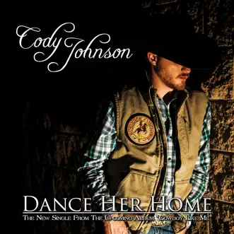 Dance Her Home by Cody Johnson song reviws